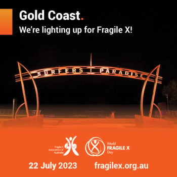 22 July : Australia Lights up for World Fragile X Day!