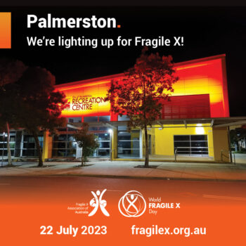 22 July : Australia Lights up for World Fragile X Day!