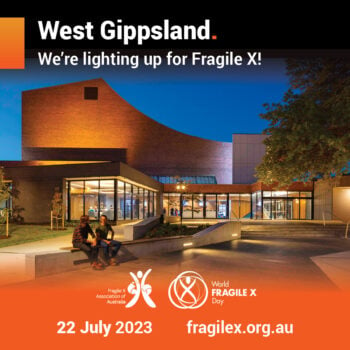 22 July : Australia Lights up for World Fragile X Day!