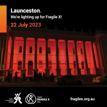 22 July : Australia Lights up for World Fragile X Day!