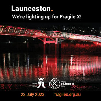 22 July : Australia Lights up for World Fragile X Day!