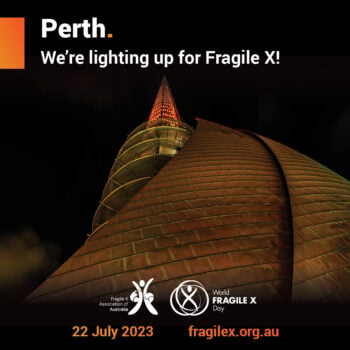 22 July : Australia Lights up for World Fragile X Day!